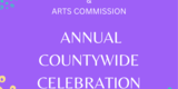 Countywide Celebration of the Arts