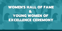 Save the Date for the Women's Hall of Fame & Young Women of Excellence Ceremony