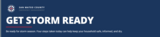 A header banner based on the branding from the San Mateo County Emergency Management Winter Weather Flyer. It reads: "GET STORM READY. Be ready for storm season. Four steps taken today can keep your household safe, informed and dry