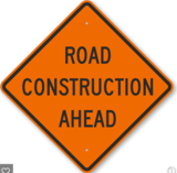 Road Construction Ahead sign