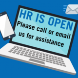 HR is open. Please email or call for assistance